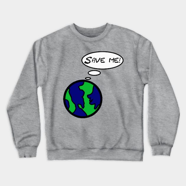 Save Me Crewneck Sweatshirt by ckandrus